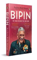 Bipin: The Man Behind the Uniform