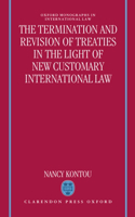The Termination and Revision of Treaties in the Light of New Customary International Law