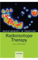 Radiotherapy in practice - radioisotope therapy