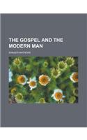 The Gospel and the Modern Man