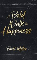 Bold Walk to Happiness