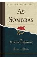 As Sombras (Classic Reprint)
