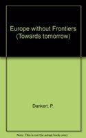 Europe Without Frontiers (Towards tomorrow) Hardcover â€“ 1 January 1989