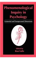 Phenomenological Inquiry in Psychology: Existential and Transpersonal Dimensions