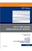 Pet-Ct-MRI Based Cardiovascular Imaging, an Issue of Pet Clinics