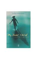 My Dear Child: Listening to God's Heart(English)