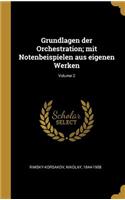 Grundlagen der Orchestration; mit Notenbeispielen aus eigenen Werken; Volume 2
