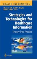 Strategies and Technologies for Healthcare Information