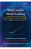 Multivariable Model - Building: A Pragmatic Approach to Regression Anaylsis Based on Fractional Polynomials for Modelling Continuous Variables
