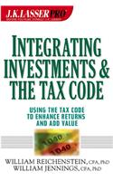 Integrating Investments and the Tax Code (W/URL): (J.K. Lasser Pro.)