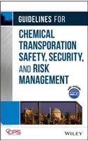 Guidelines for Chemical Transportation Safety, Security, and Risk Management [With CDROM]