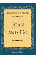 Joan and Co (Classic Reprint)