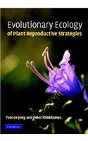 Evolutionary Ecology of Plant Reproductive Strategies