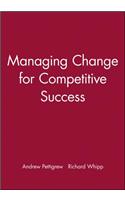 Managing Change for Competitive Success: (ESRC Competitiveness)
