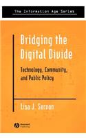 Bridging the Digital Divide: Technology, Community and Public Policy