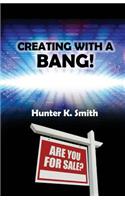 Creating With A Bang!