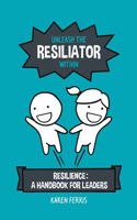 Unleash the Resiliator Within