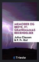 MEMOIRER OG BREVE, IV: GRANDMAMAS BEKIEN