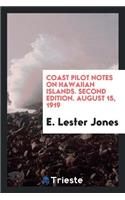 Coast Pilot Notes on Hawaiian Islands