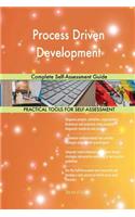 Process Driven Development Complete Self-Assessment Guide