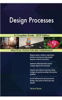 Design Processes A Complete Guide - 2019 Edition