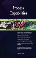 Process Capabilities A Complete Guide - 2020 Edition