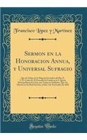 Sermon En La Honoracion Annua, Y Universal Sufragio: Que de Orden de la Magestad Catolica del Rey N. S. D. Carlos II. El Deseado Se FundÃ³ En La S. Iglesia Metropolitana de Lima, Por Todos Los Soldados, Que an Muerto En Su Real Servicio, El Dia 3 d: Que de Orden de la Magestad Catolica del Rey N. S. D. Carlos II. El Deseado Se FundÃ³ En La S. Iglesia Metropolitana de Lima, Por Todos Los Soldados