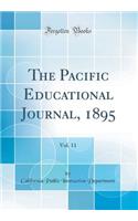 The Pacific Educational Journal, 1895, Vol. 11 (Classic Reprint)