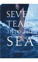 Seven Tears Into the Sea