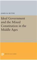 Ideal Government and the Mixed Constitution in the Middle Ages