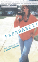 Paparazzi! True Stories of a Party Crasher!