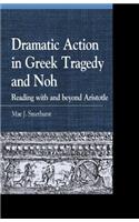 Dramatic Action in Greek Tragedy and Noh