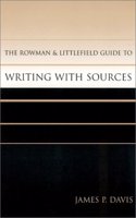 The Rowman & Littlefield Guide to Writing with Sources