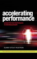 Accelerating Performance: Powerful New Techniques to Develop People