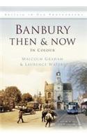 Banbury Then & Now