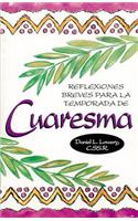 Reflexiones Breves Para La Temporada de Cuaresma