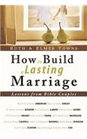 How to Build a Lasting Marriage