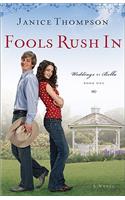 Fools Rush In A Novel