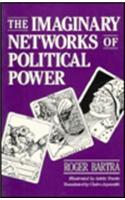 Imaginary Networks of Political Power