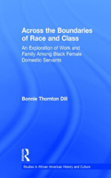 Across the Boundaries of Race & Class: An Exploration of Work & Family Among Black Female Domestic Servants