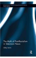 Myth of Post-Racialism in Television News