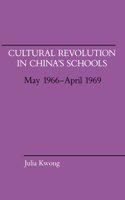 Cultural Revolution in China's Schools, May 1966–April 1969