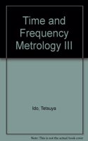 Time and Frequency Metrology III