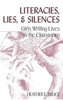 Literacies, Lies, and Silences
