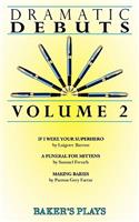 Dramatic Debuts Volume 2