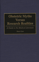 Obstetric Myths Versus Research Realities