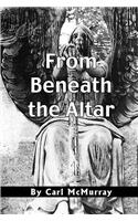 From Beneath the Altar