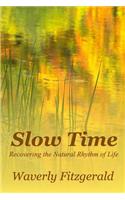 Slow Time