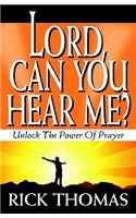 Lord, Can You Hear Me