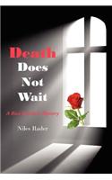 Death Does Not Wait: (English)